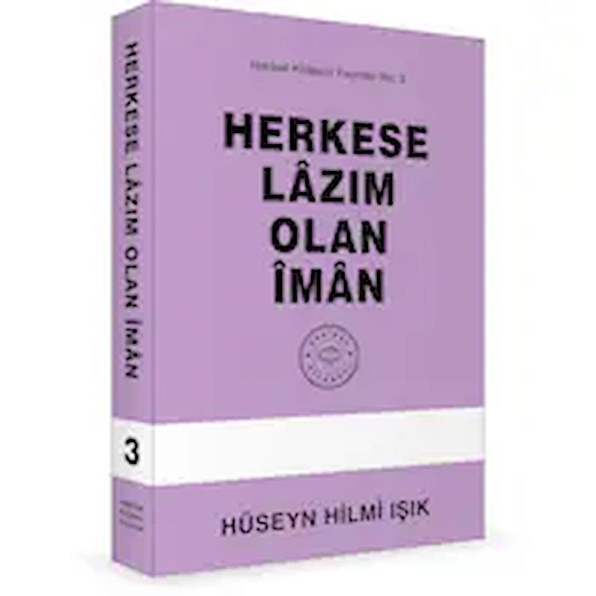 Herkese Lazım Olan Iman (Hakikat Kitabevi)