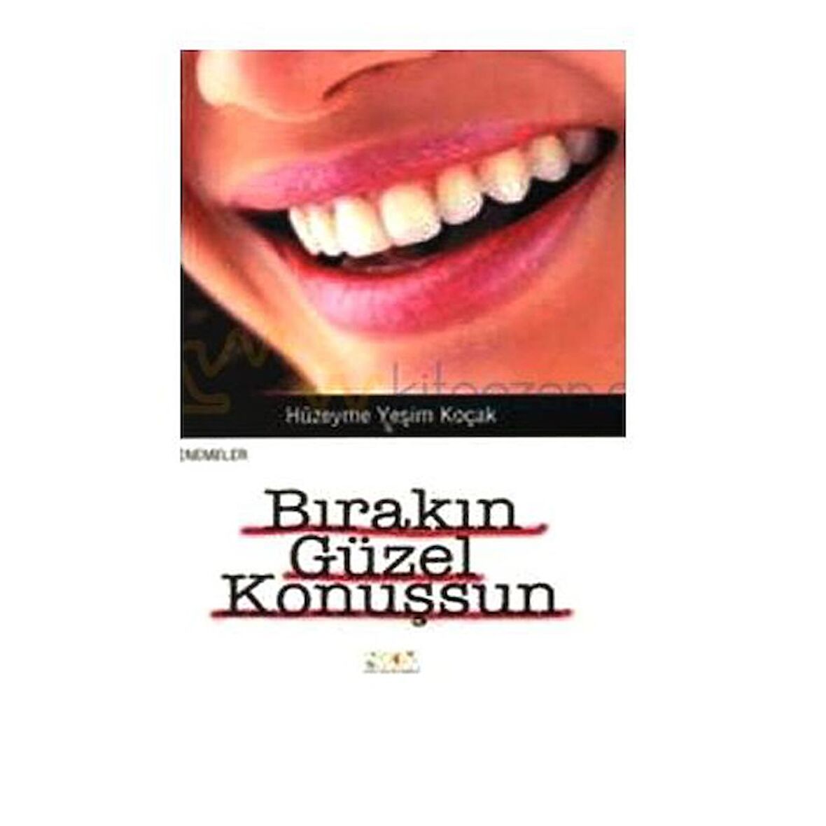 Bırakın Güzel Konuşsun-Hüzeyme Yeşim Koçak