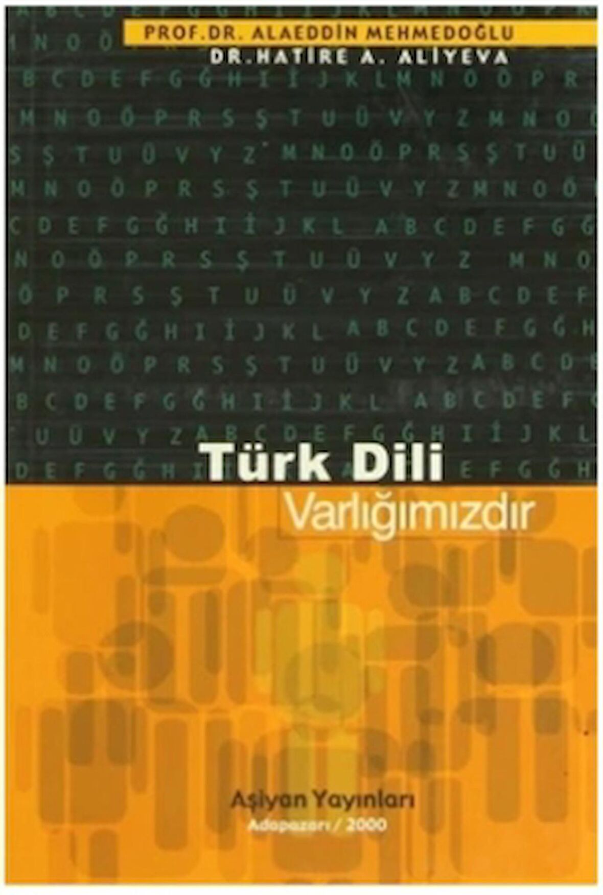 Türk Dili Varlığımızdır