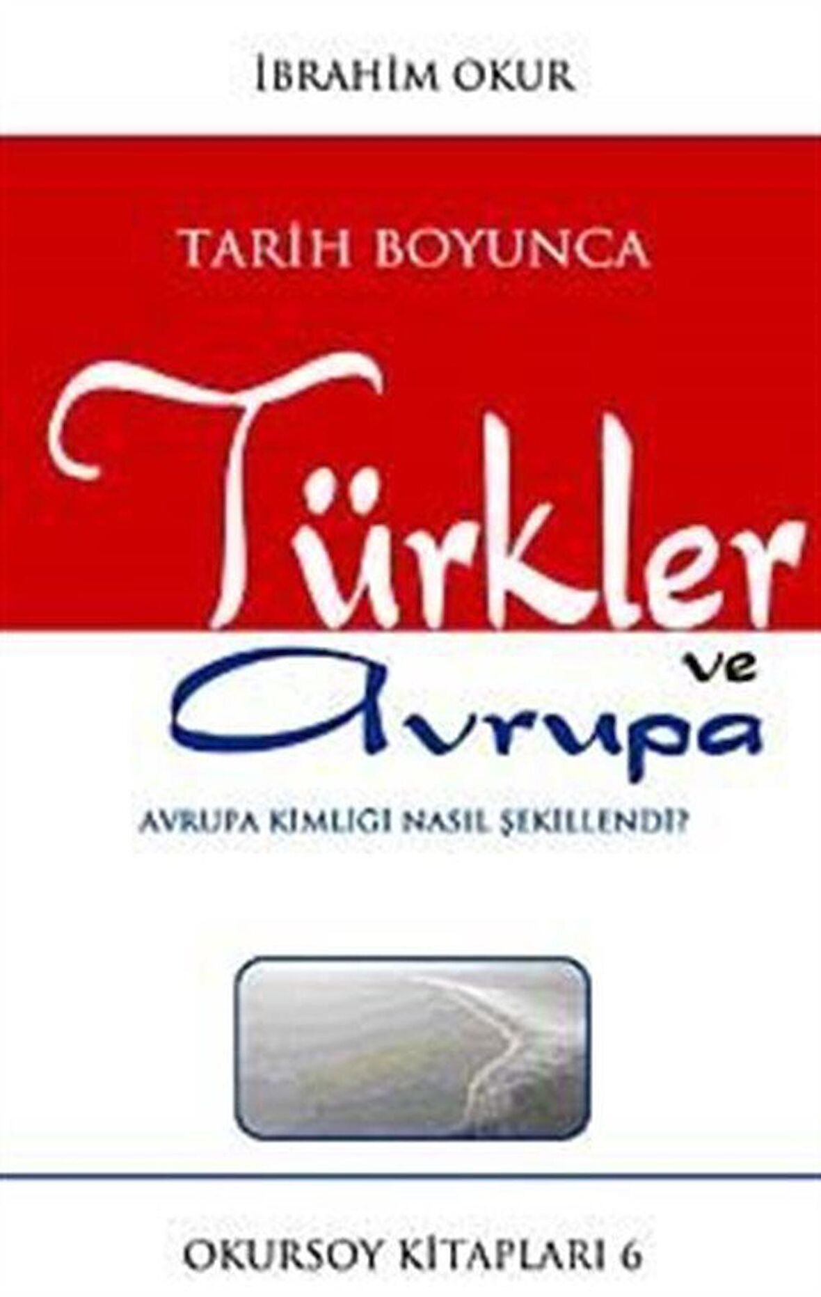 Tarih Boyunca Türkler ve Avrupa