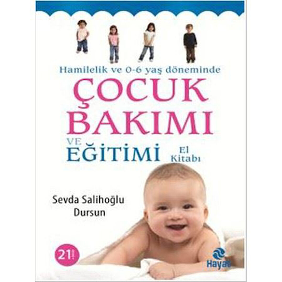 Çocuk Bakımı ve Eğitimi El Kitabı  -  Sevda Salihoğlu Dursun .