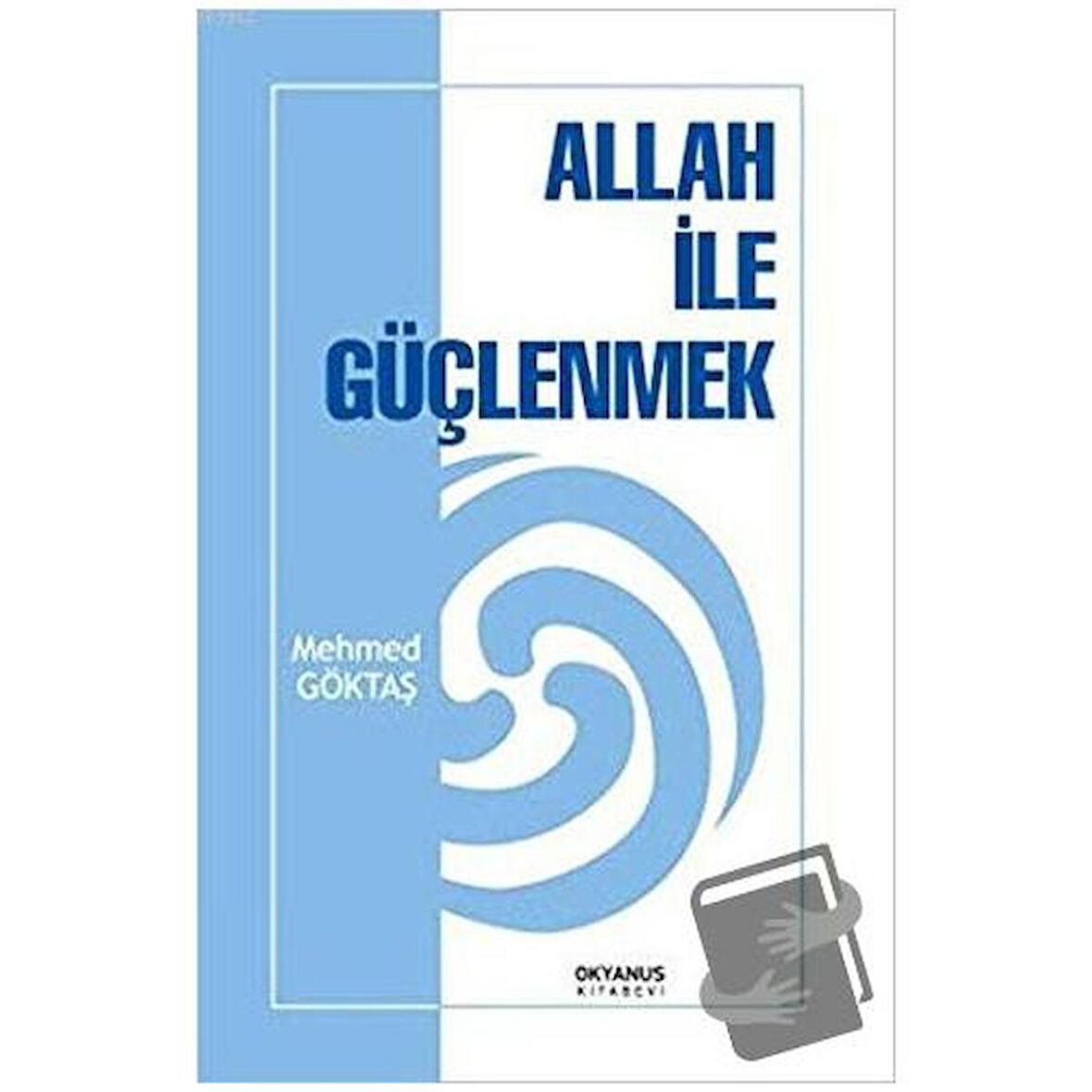 Allah İle Güçlenmek