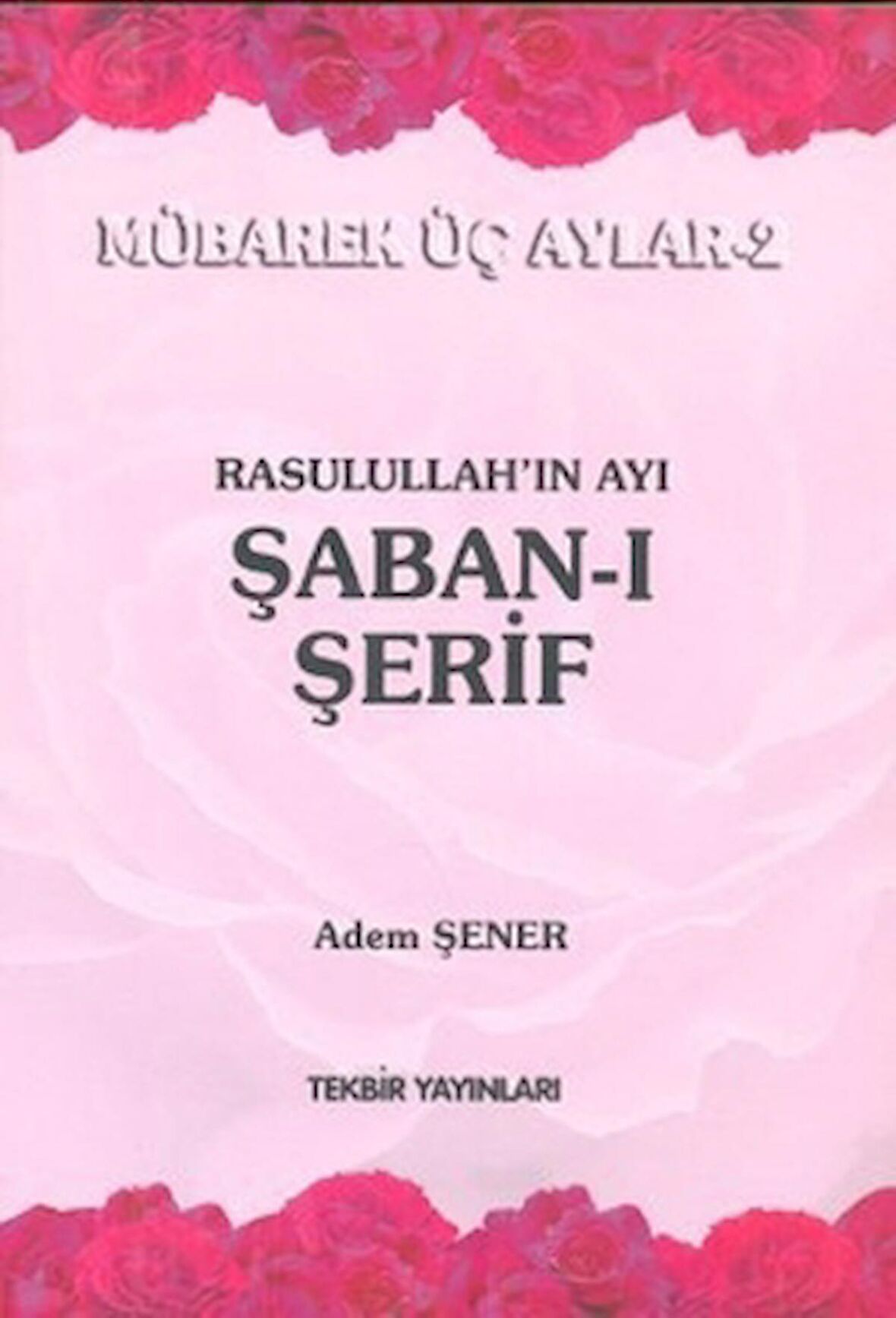 Rasullah'ın Ayı Şaban-ı Şerif