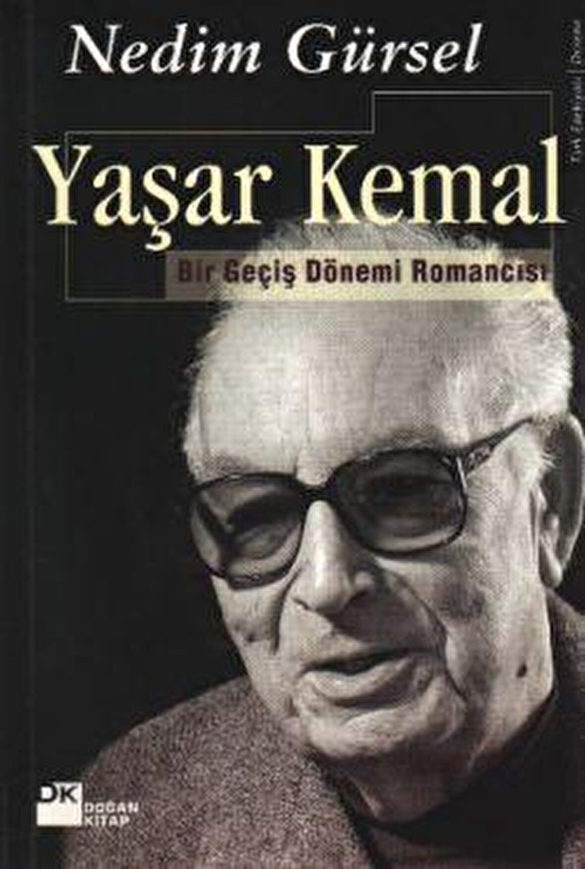 Yaşar Kemal Bir Geçiş Dönemi Romancısı