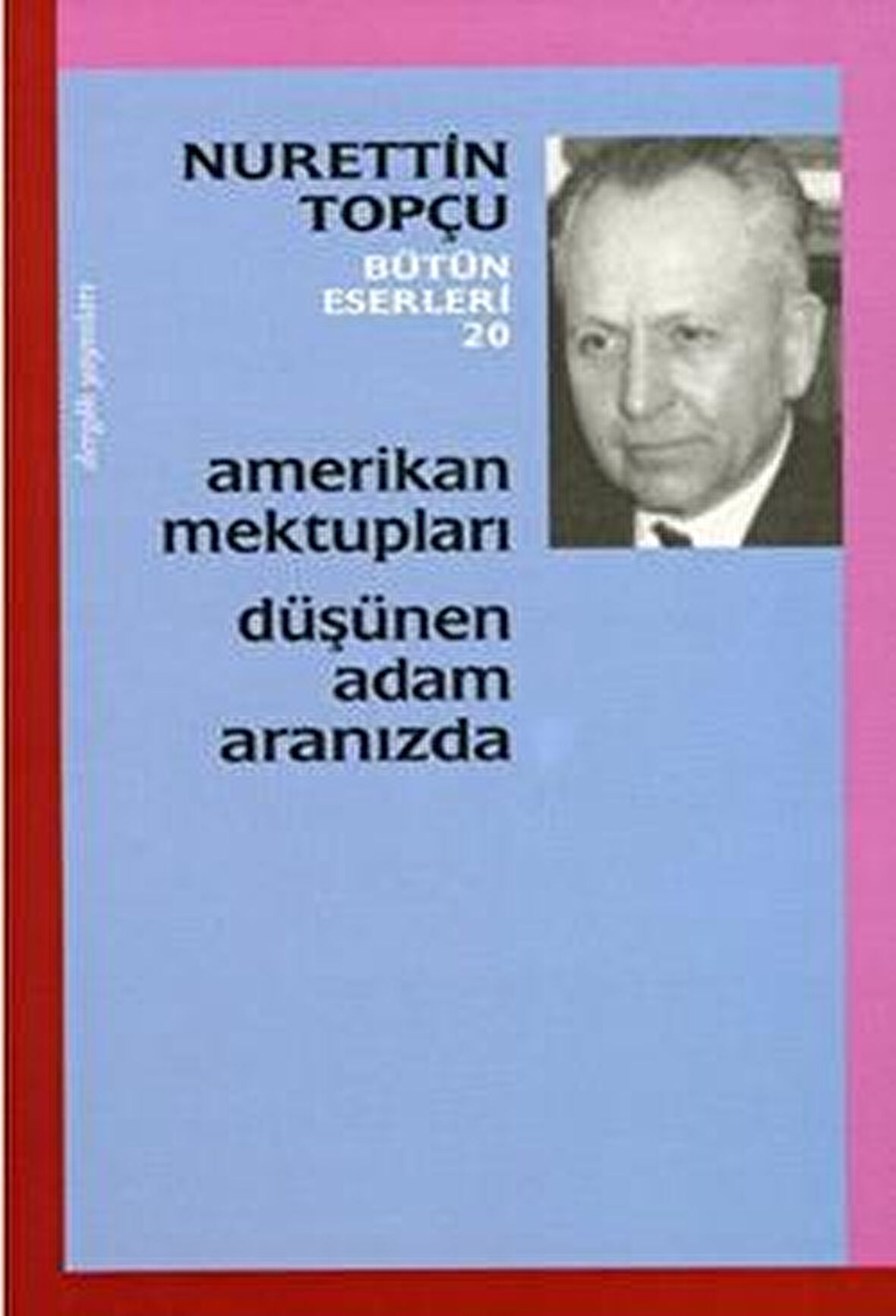 Amerikan Mektupları - Düşünen Adam Aranızda