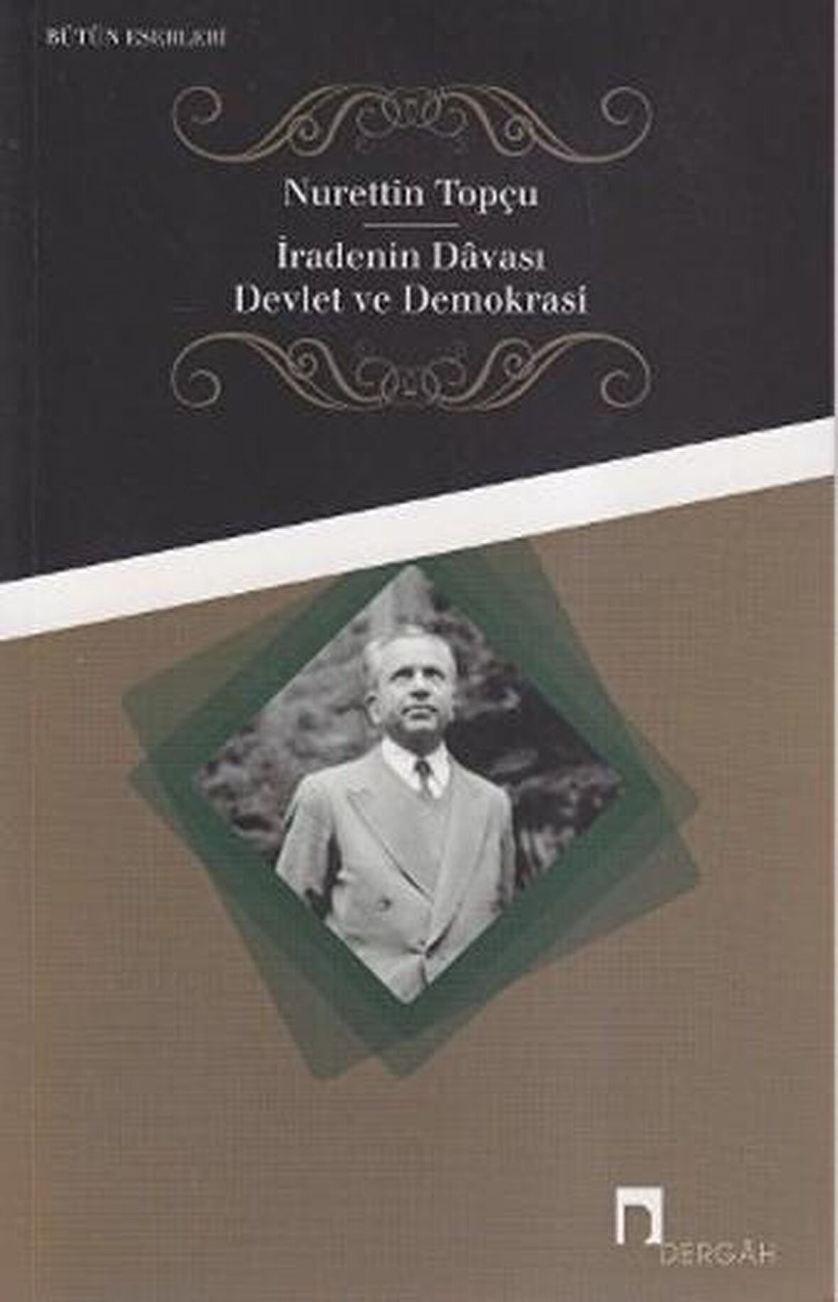 İradenin Davası / Devlet ve Demokrasi