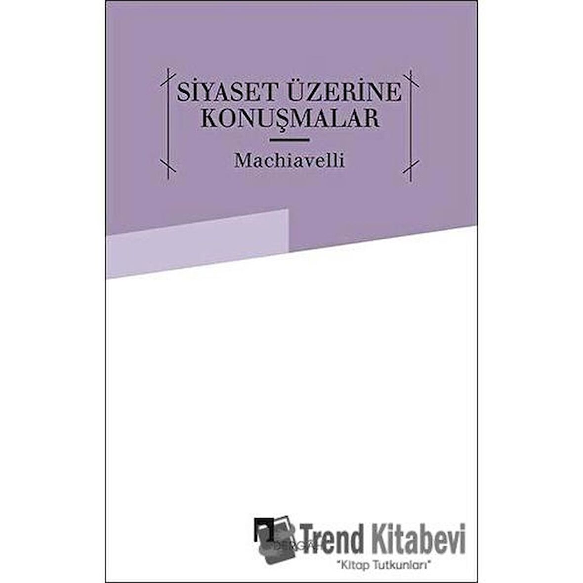 Siyaset Üzerine Konuşmalar / Niccolo Machiavelli