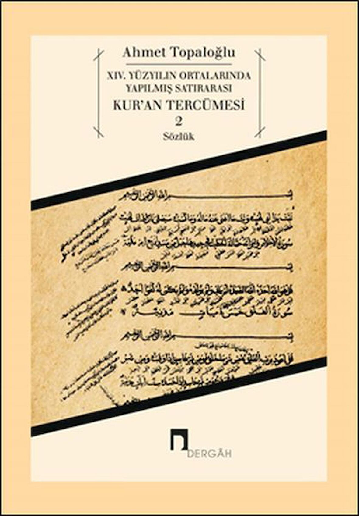 14. Yüzyılın Ortalarında Yapılmış Satırarası Kur’an Tercümesi 2