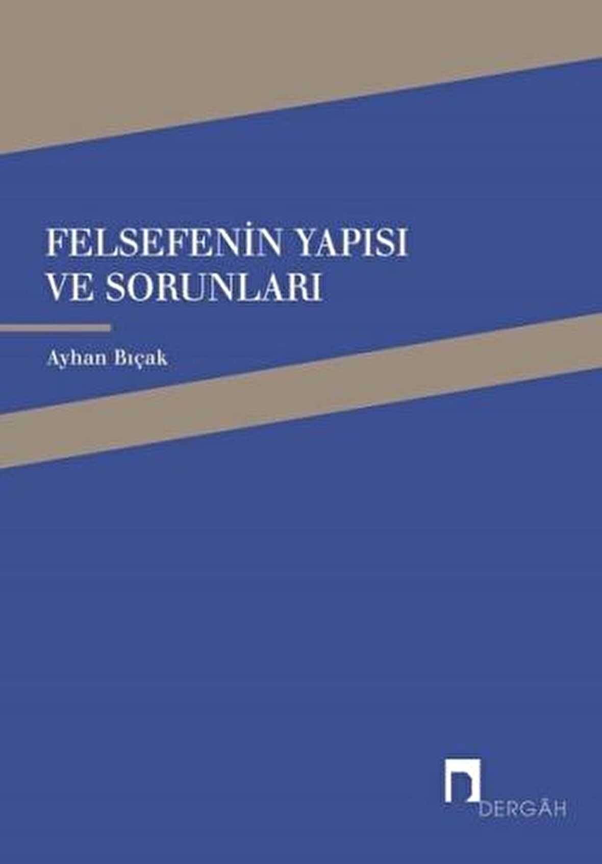 Felsefenin Yapısı ve Sorunları