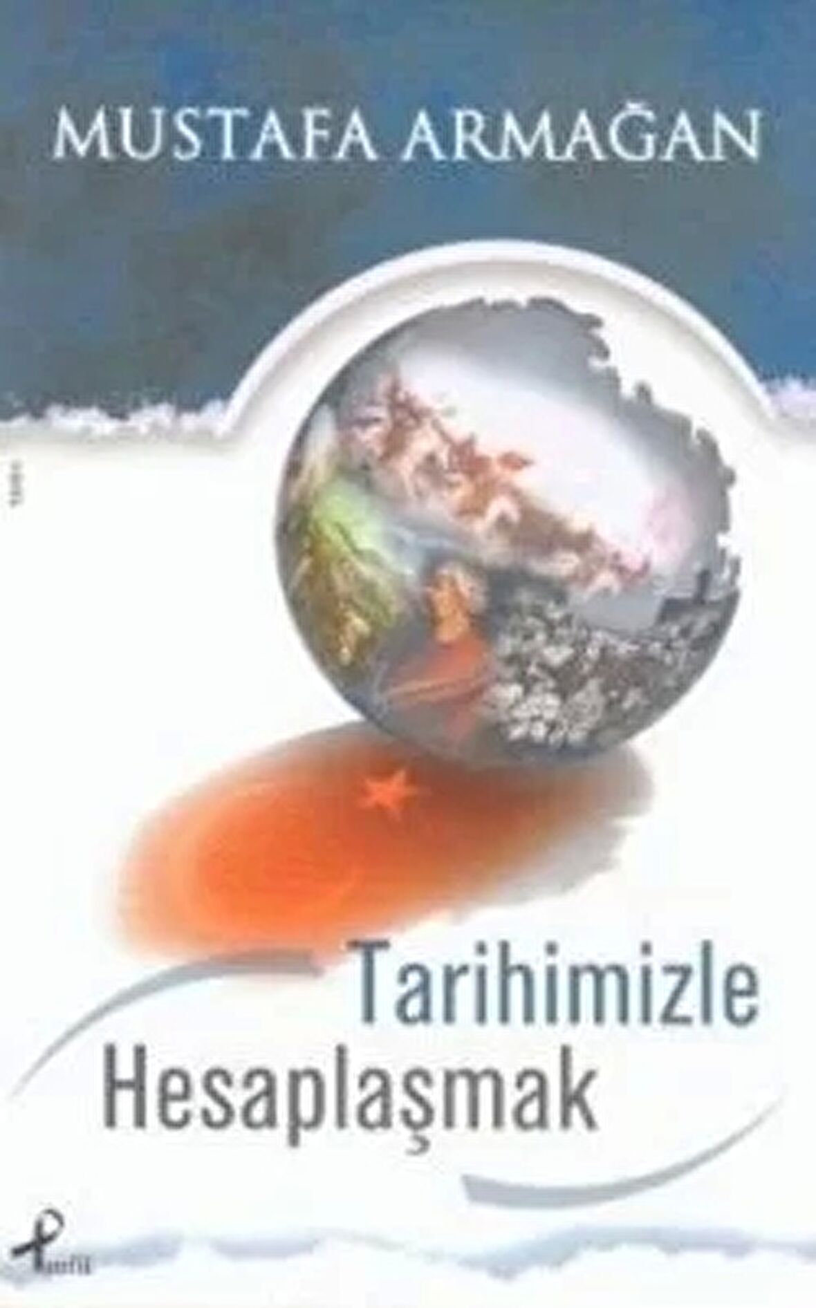 Tarihimizle Hesaplaşmak