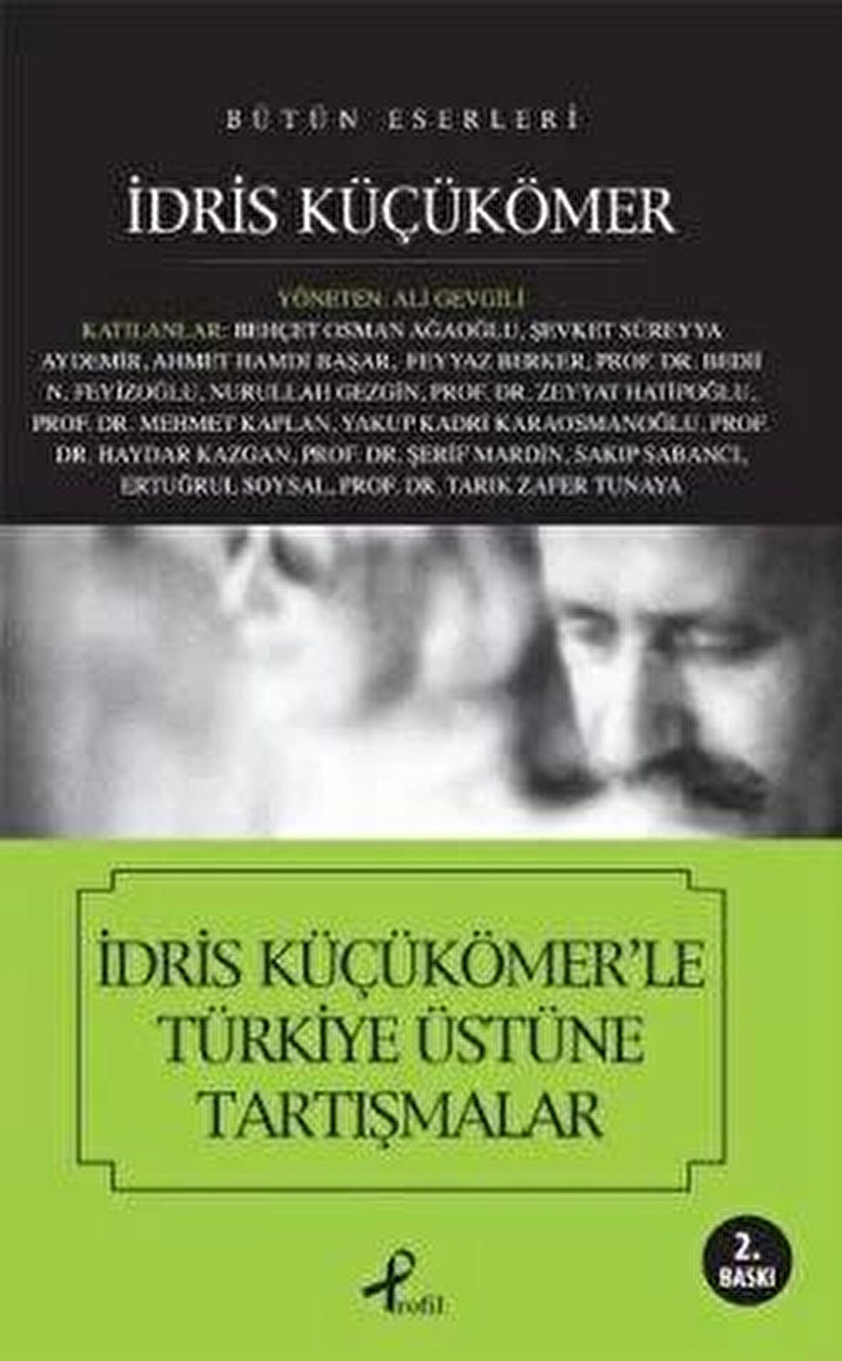 İdris Küçükömer’le Türkiye Üstüne Tartışmalar