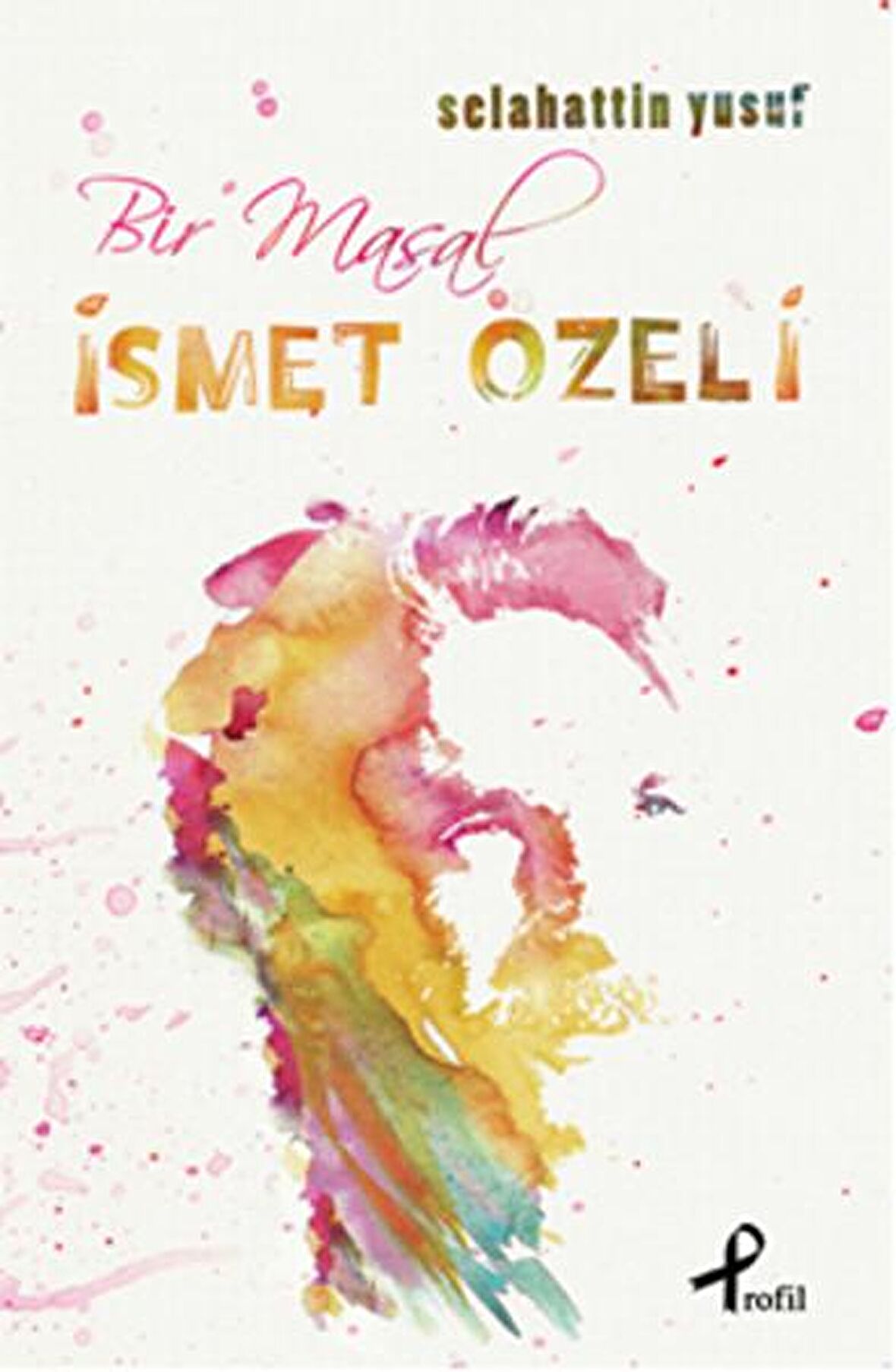 Bir Masal İsmet Özel'i