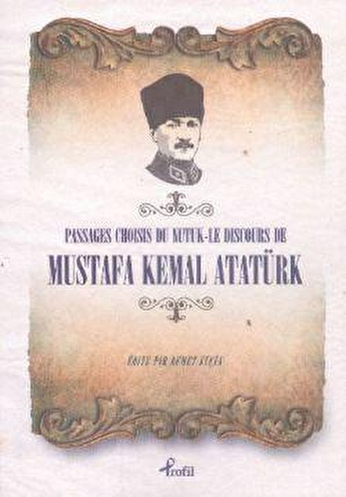 Passages Choisis du Nutuk - Le Discours de Mustafa Kemal Atatürk