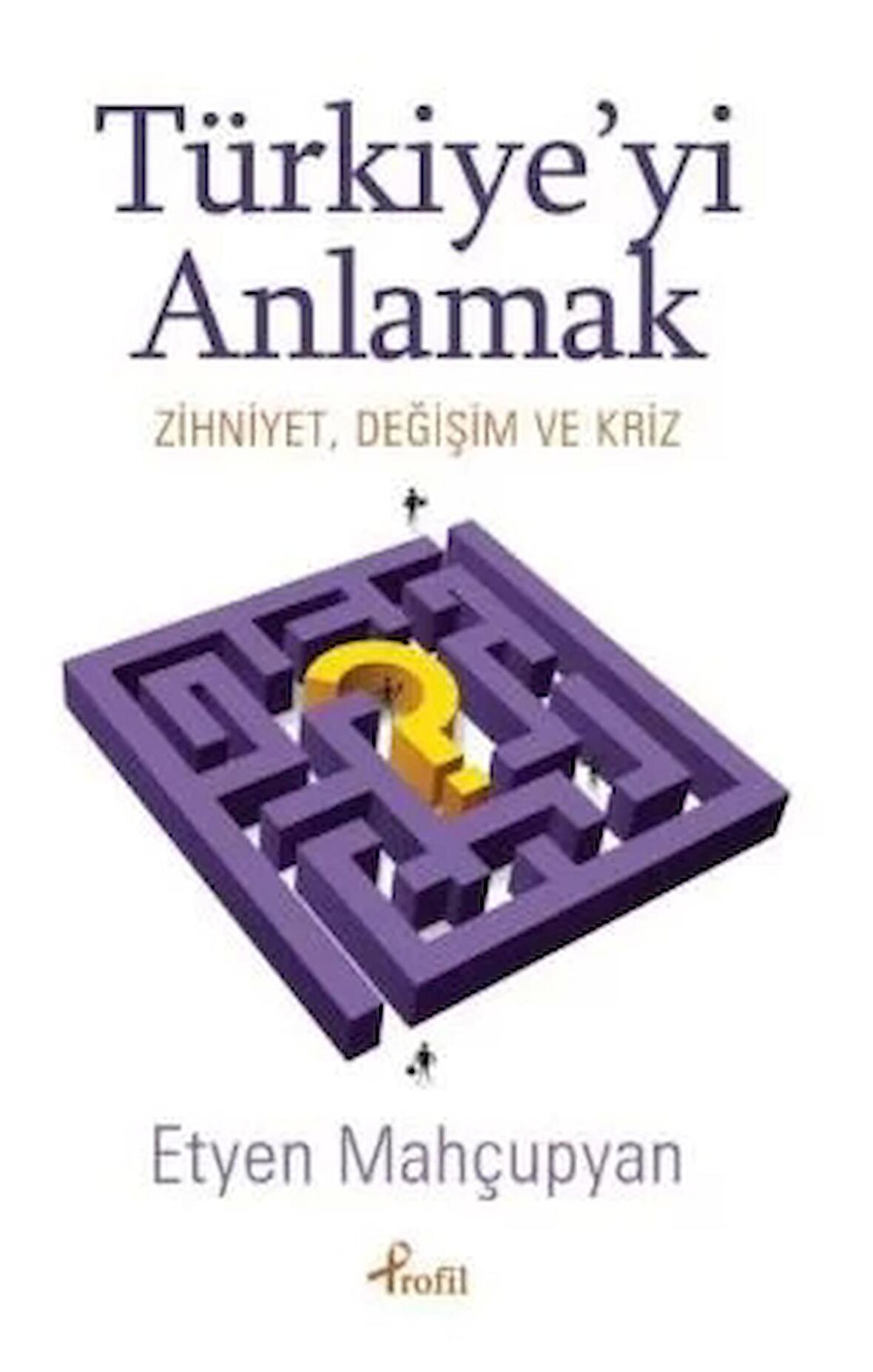 Türkiye’yi Anlamak