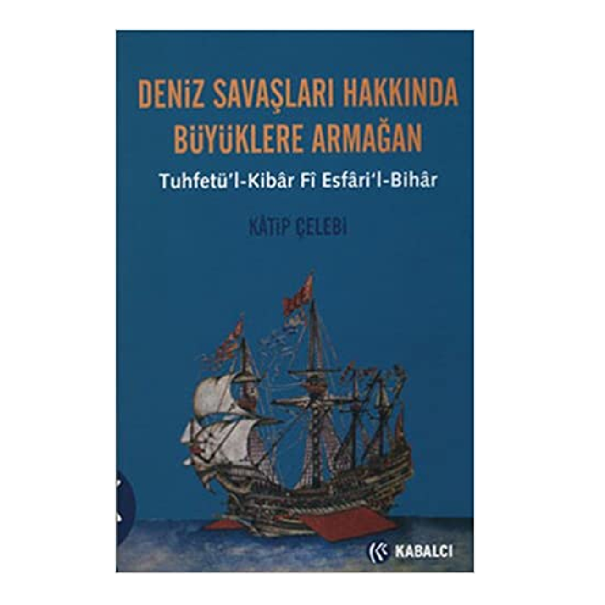 Deniz Savaşları Hakkında Büyüklere Armağan