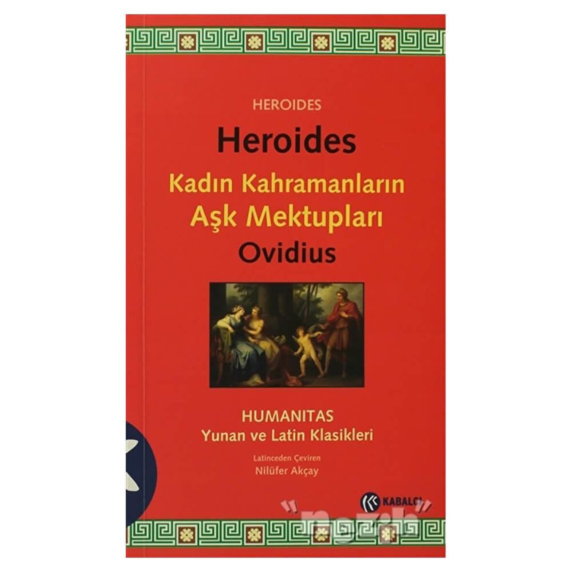 Heroides - Kadın Kahramanların Aşk Mektupları