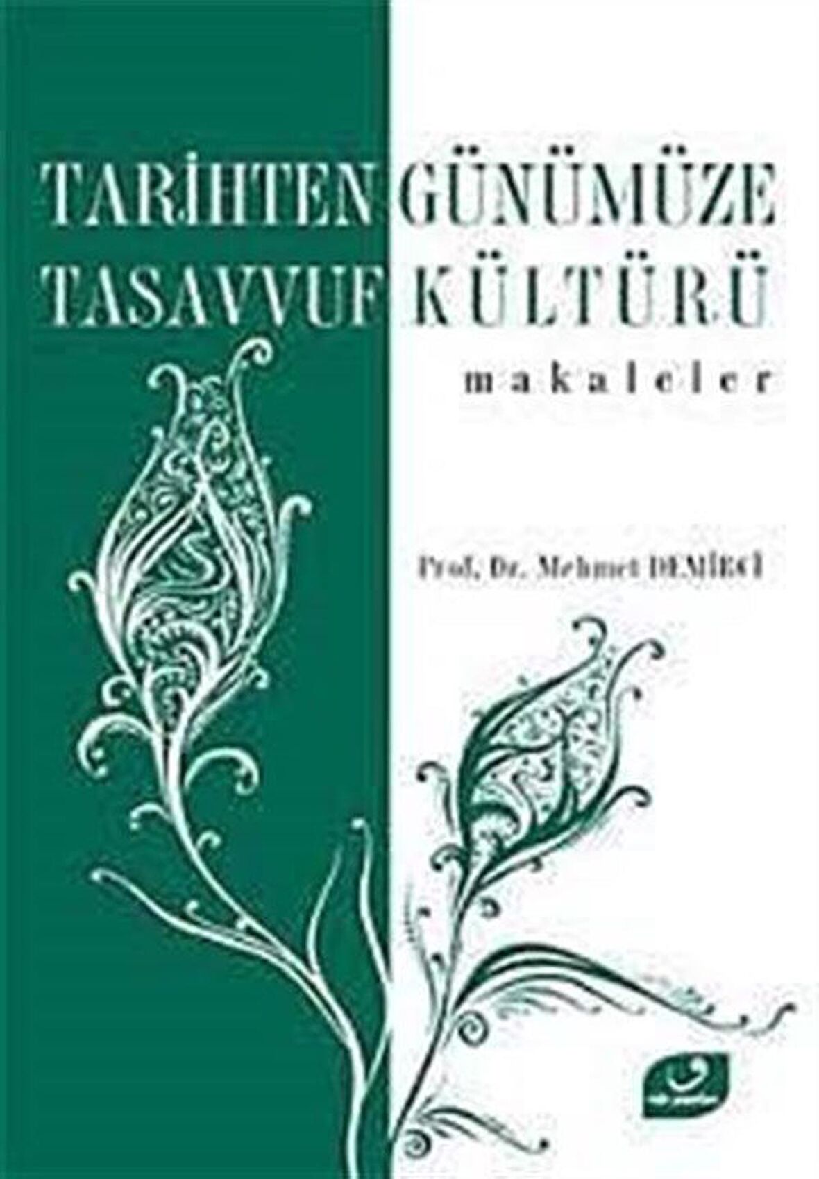 Tarihten Günümüze Tasavvuf Kültürü