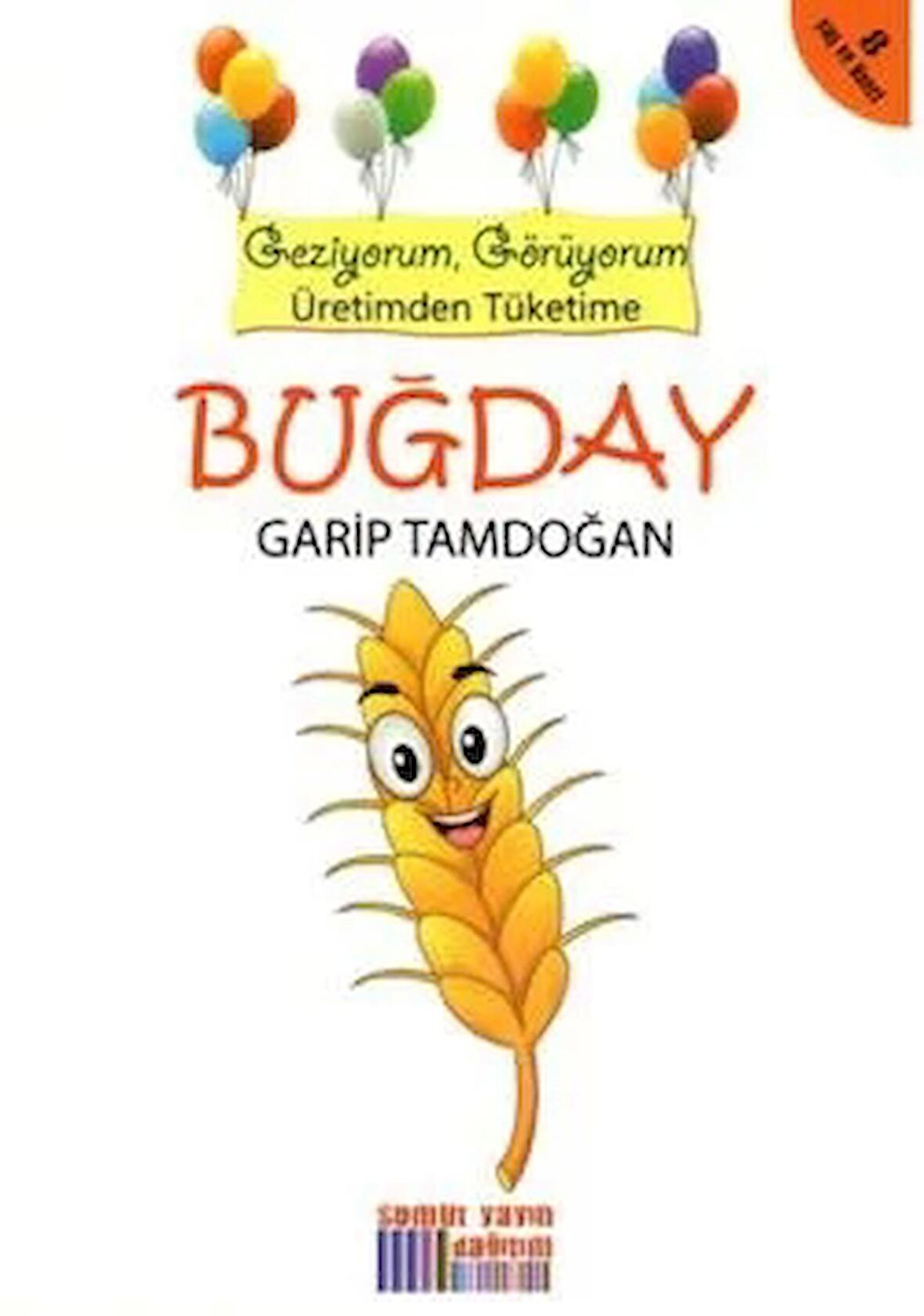 Geziyorum, Görüyorum Üretimden Tüketime: Buğday