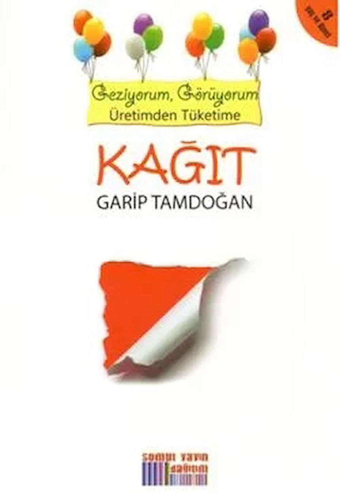 Geziyorum, Görüyorum Üretimden Tüketime: Kağıt