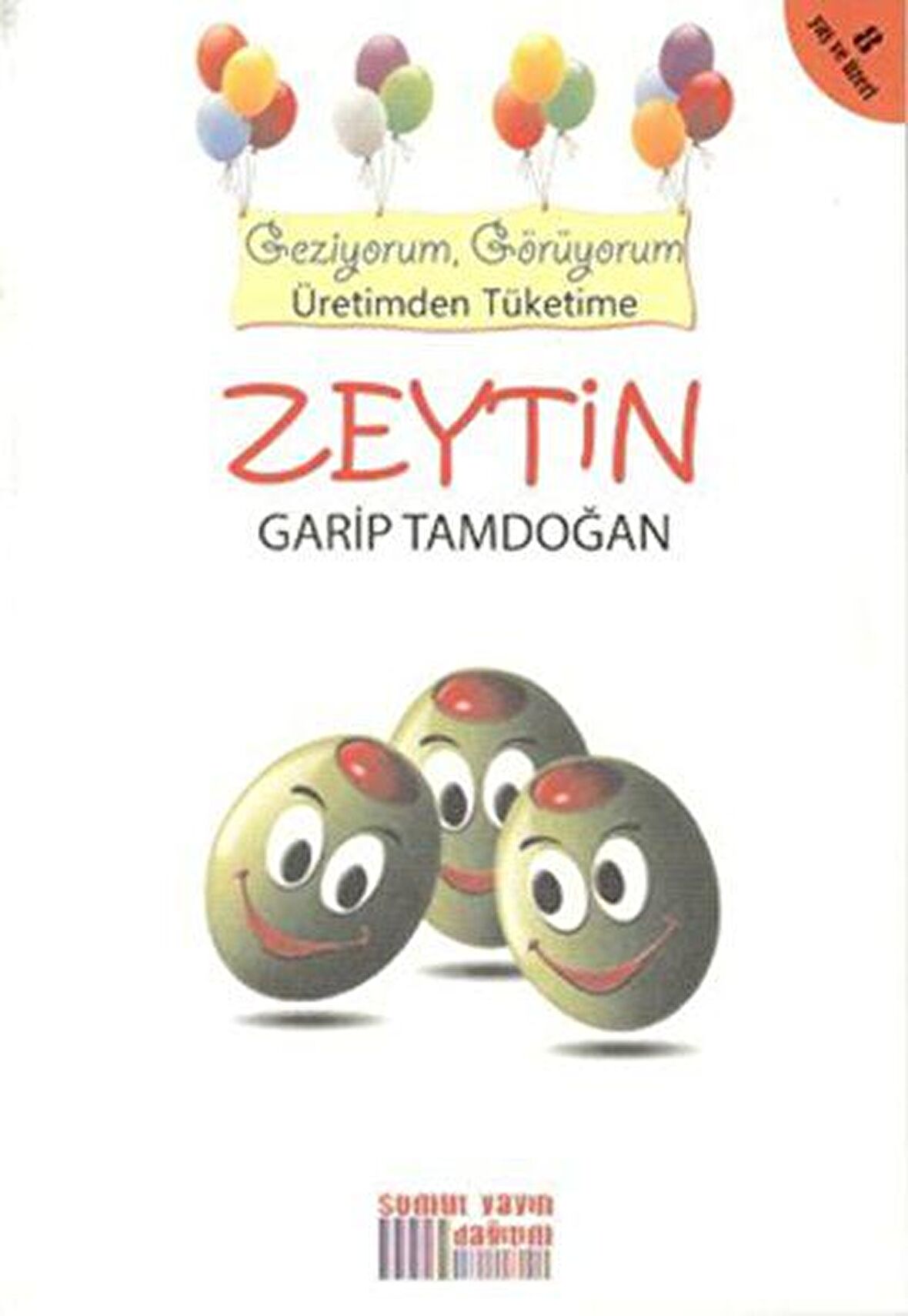 Geziyorum, Görüyorum Üretimden Tüketime: Zeytin