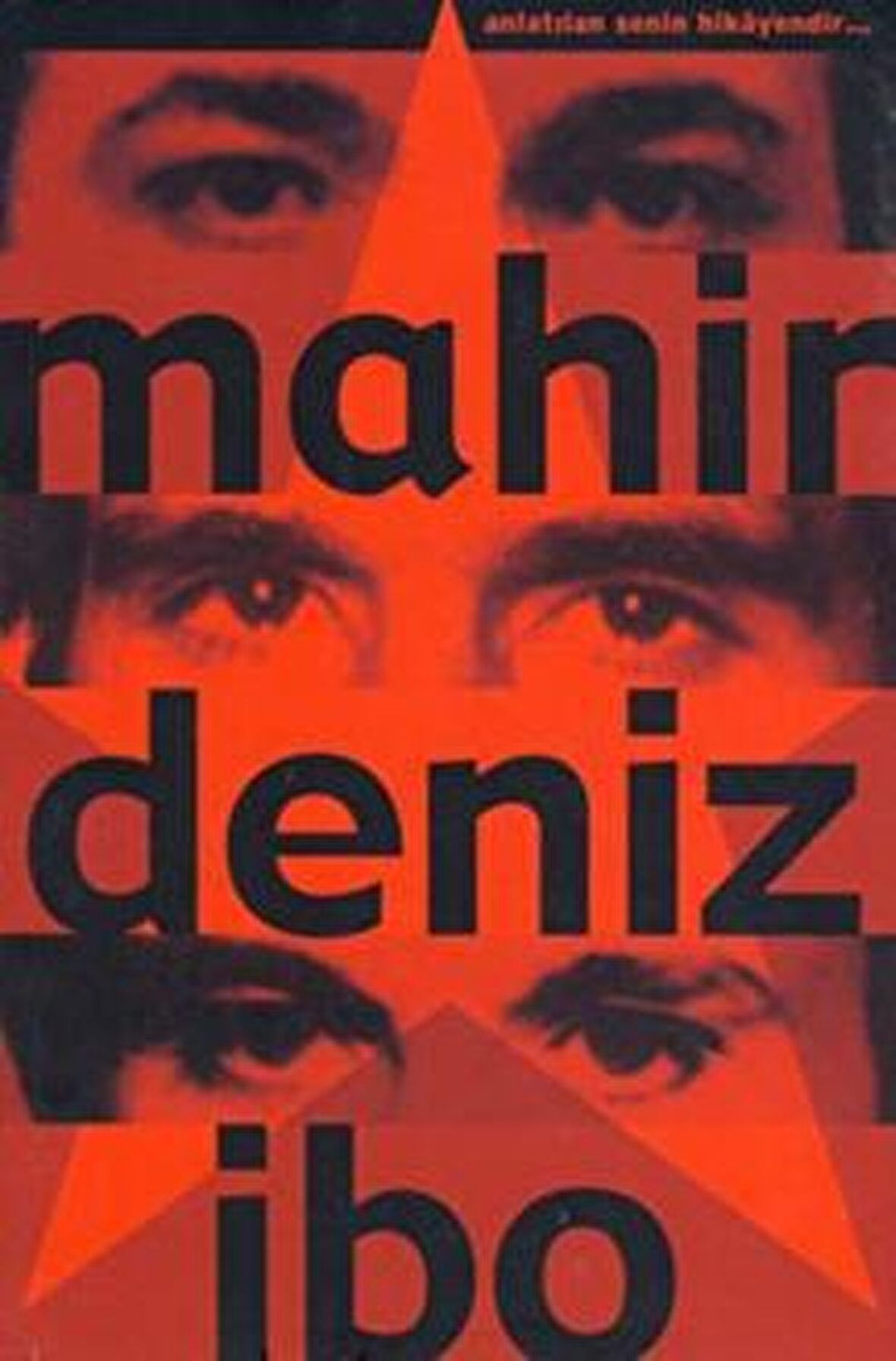 Mahir - Deniz - / İbo Anlatılan Senin Hikayendir