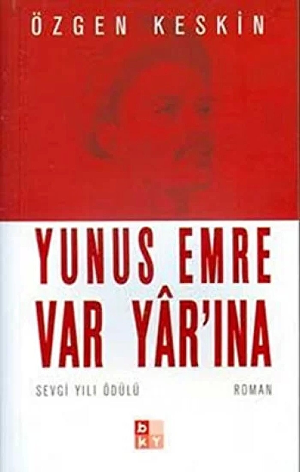 Yunus Emre Var Yar’ına