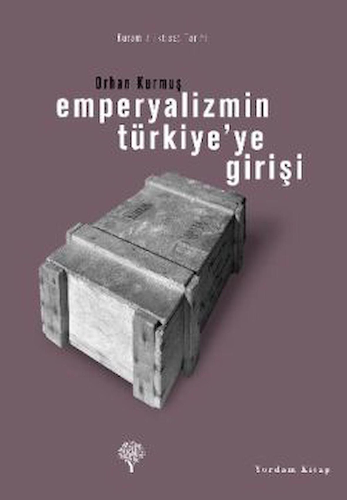 Emperyalizmin Türkiye’ye Girişi