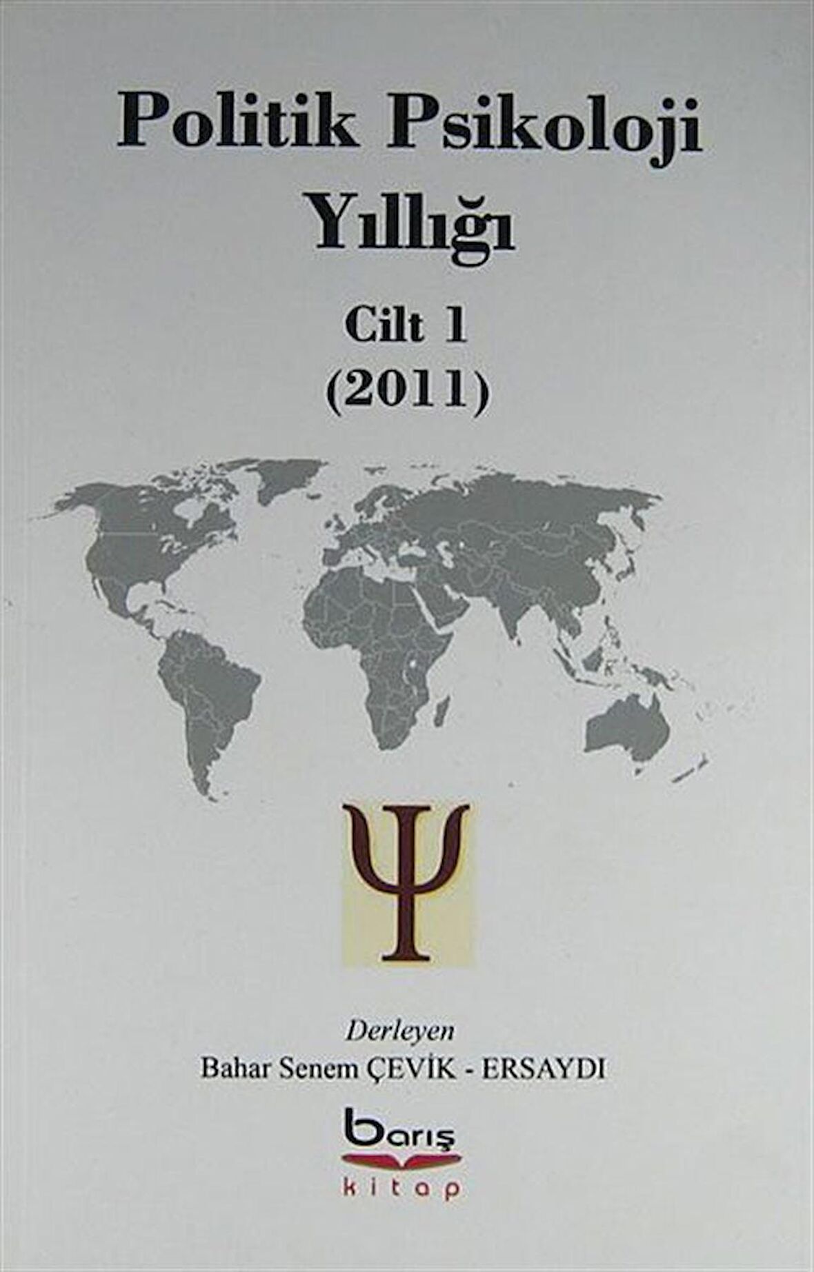 Politik Psikoloji Yıllığı Cilt-1 (2011)