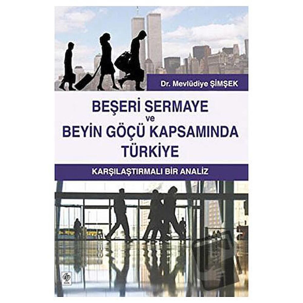 Beşeri Sermaye ve Beyin Göçü Kapsamında Türkiye