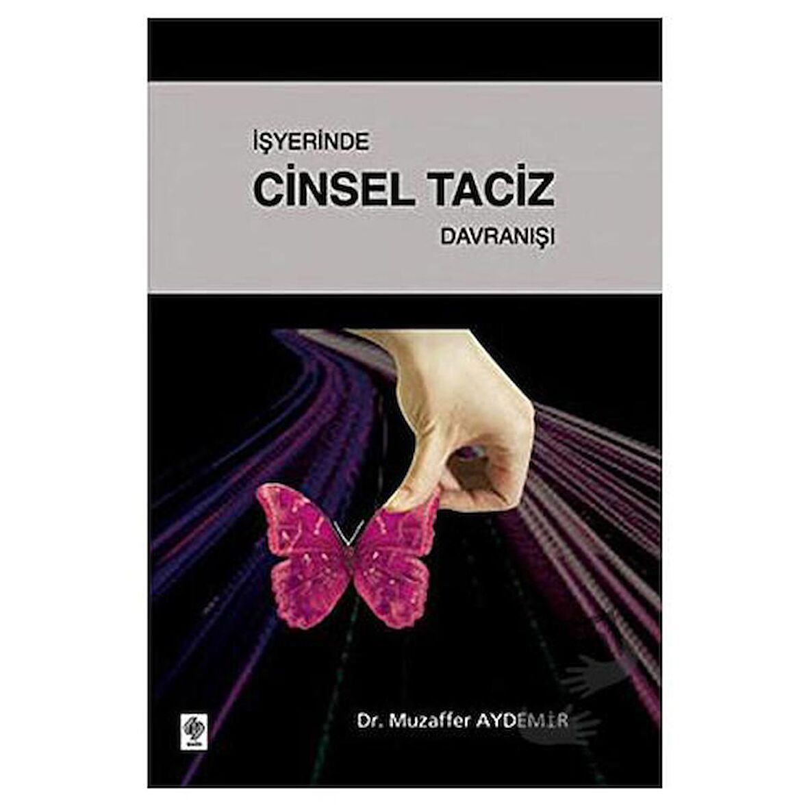 İşyerinde Cinsel Taciz Davranışı