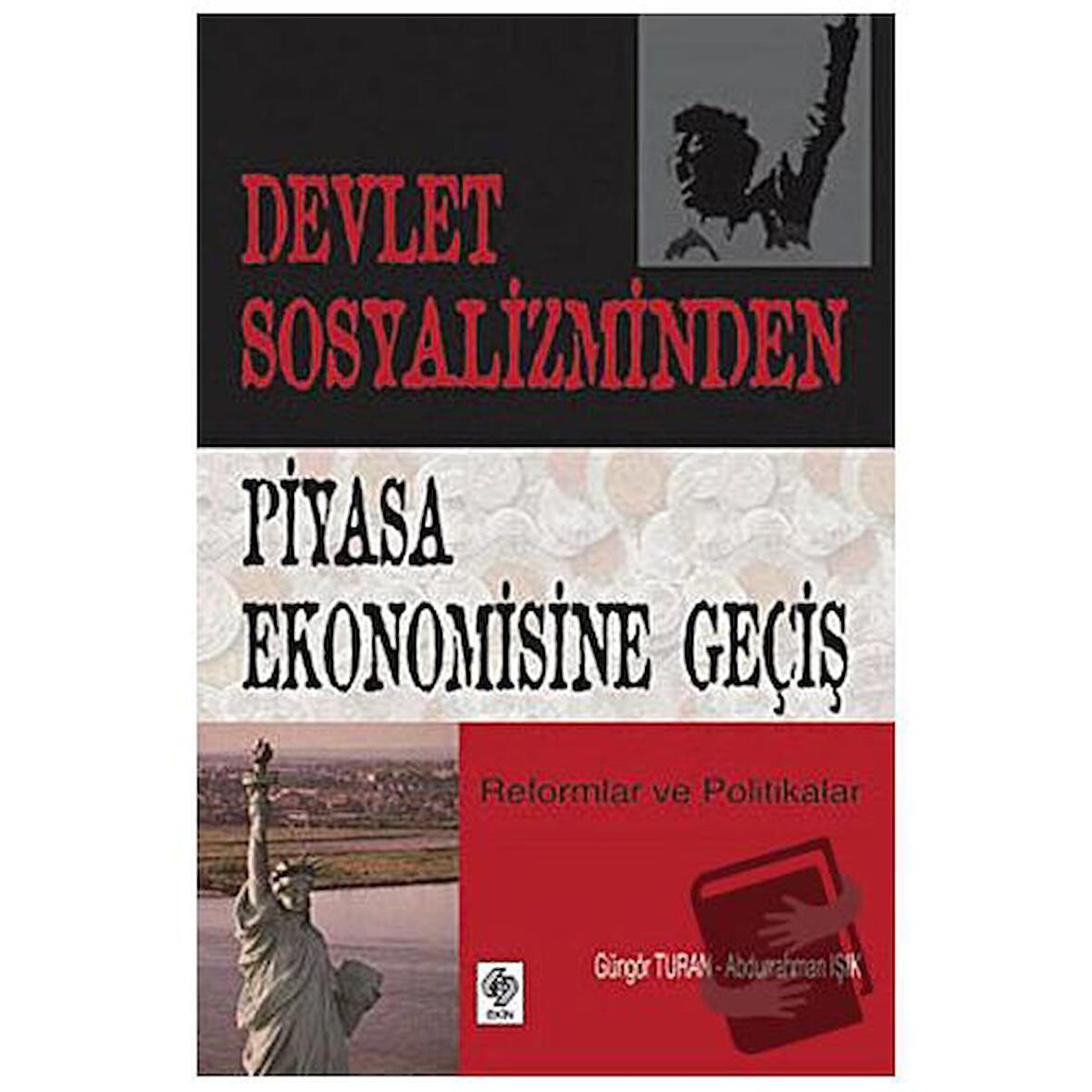 Devlet Sosyalizminden Piyasa Ekonomisine Geçiş