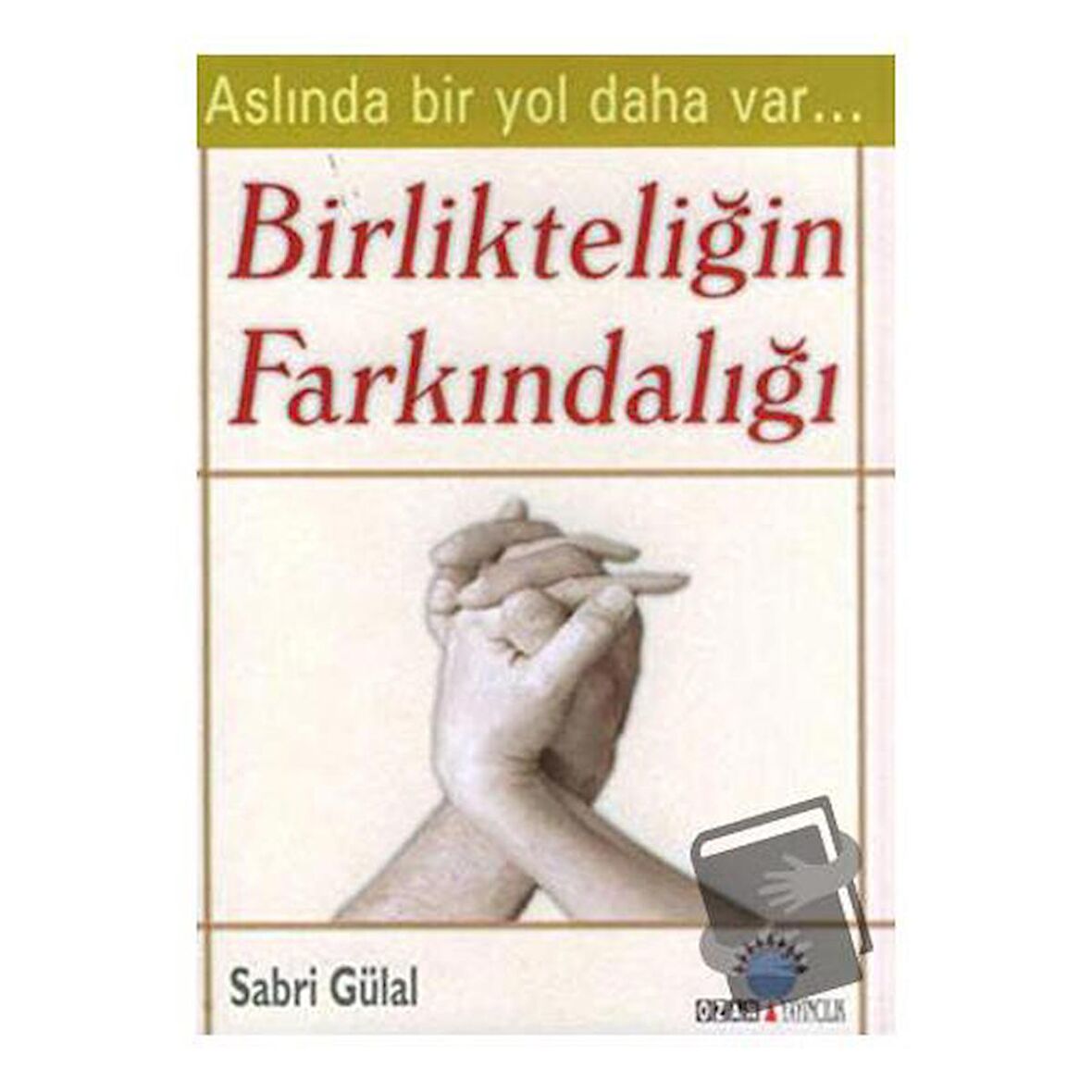 Birlikteliğin Farkındalığı