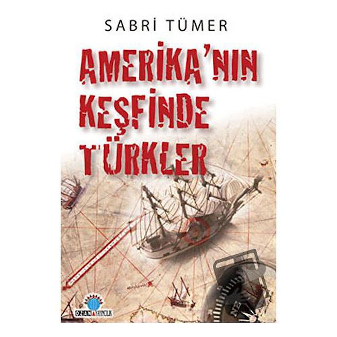 Amerika’nın Keşfinde Türkler