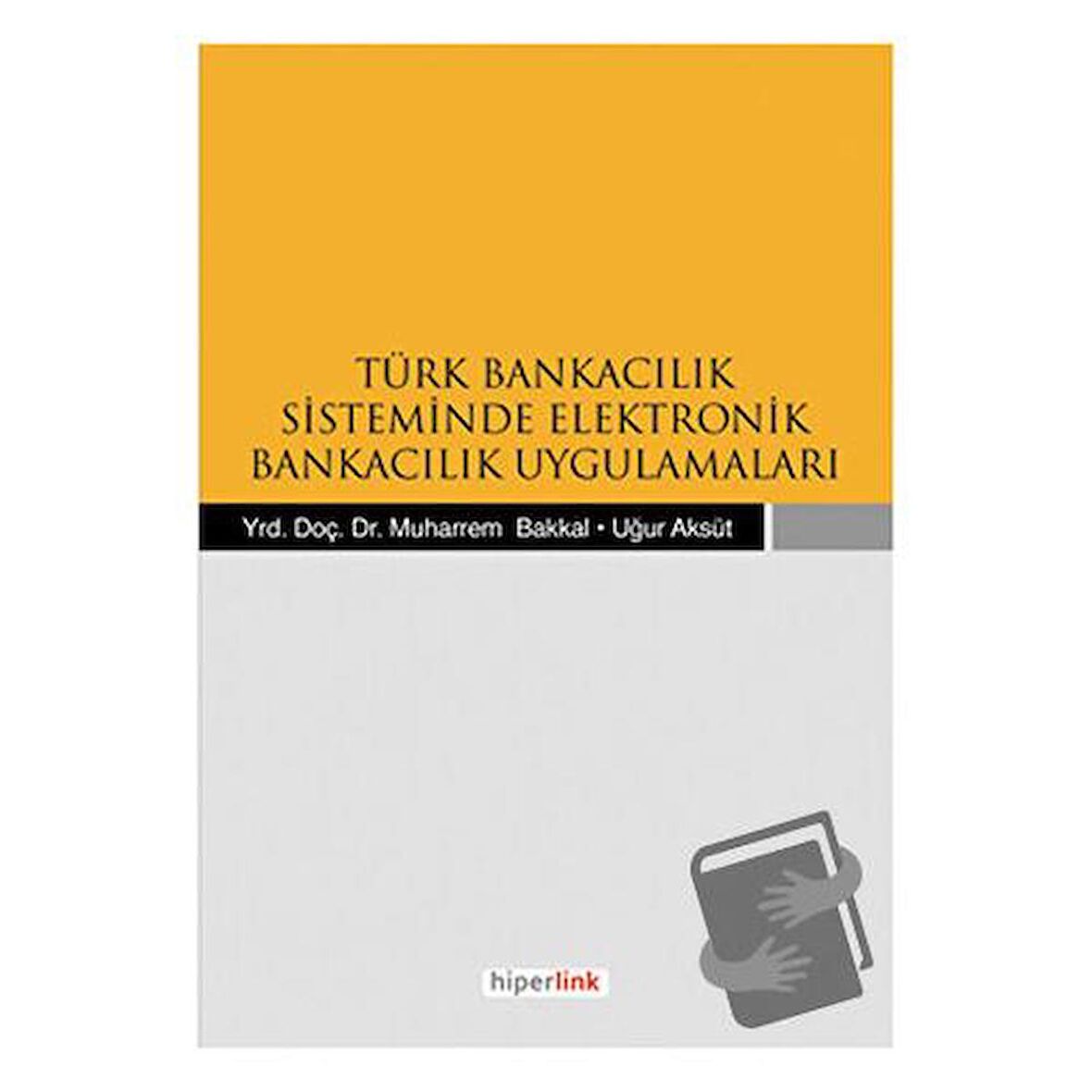 Türk Bankacılık Sisteminde Elektronik Bankacılık Uygulamaları