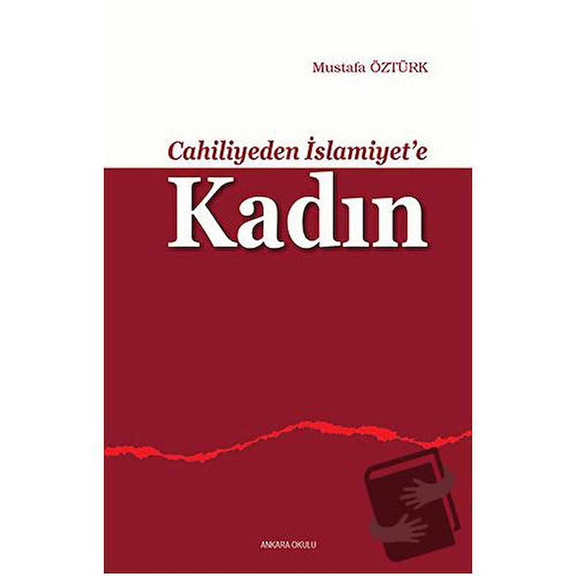 Cahiliyeden İslamiyet’e Kadın