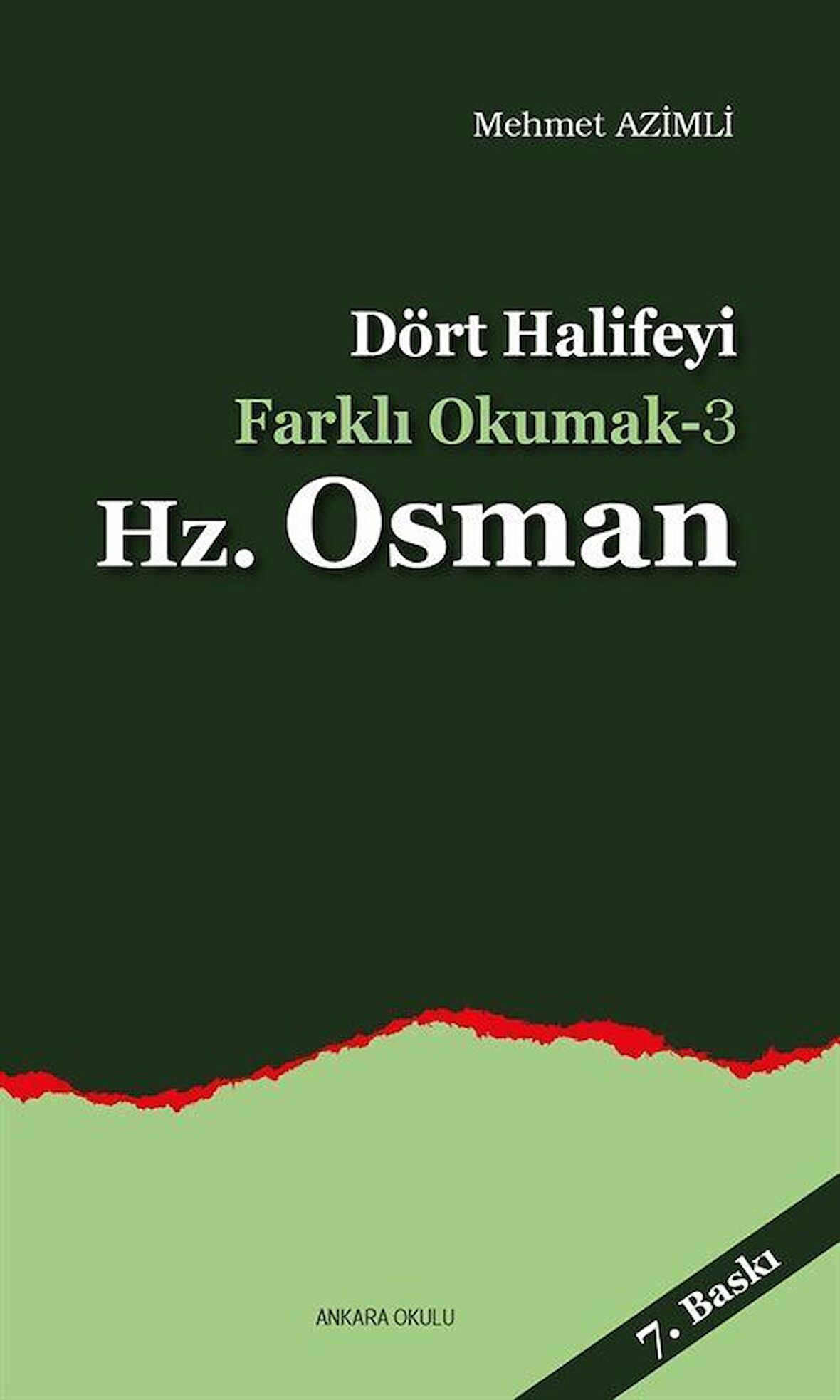 Dört Halifeyi Farklı Okumak 3 - Hz. Osman