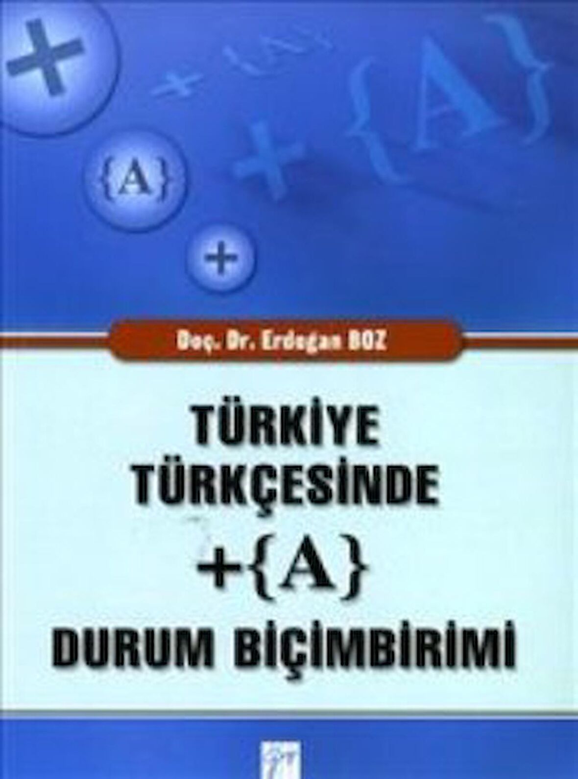 Türkiye Türkçesinde + (A) Durum Biçimbirimi