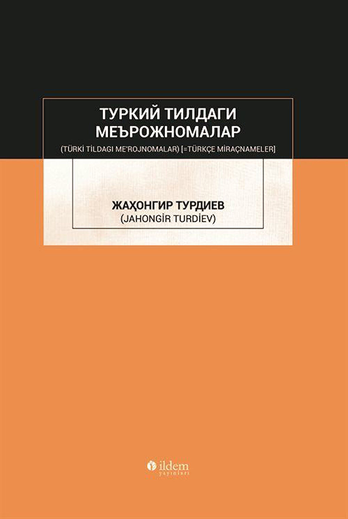 Türki Tildagı Me'rojnomalar Türkçe Miraçnameler / Jahongir Turdiev