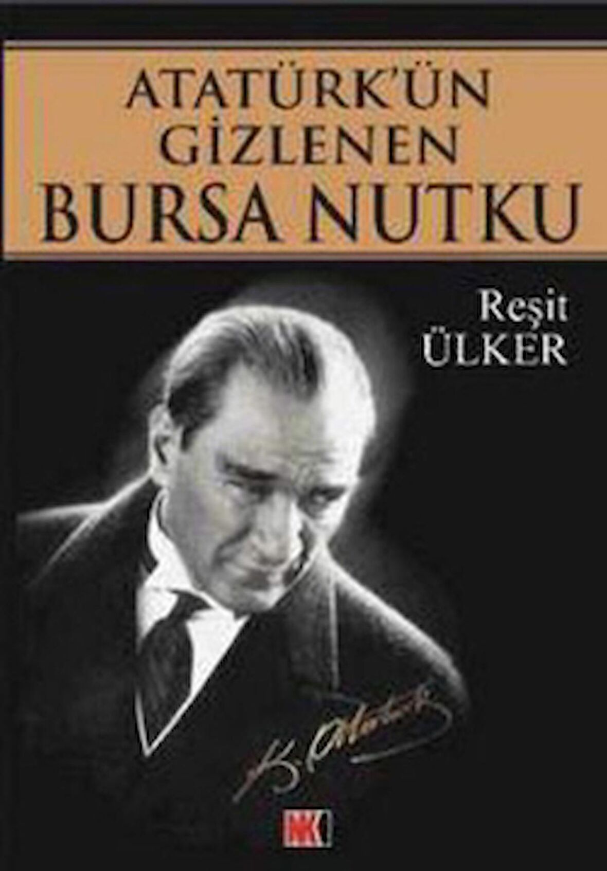 Atatürk’ün Gizlenen Bursa Nutku