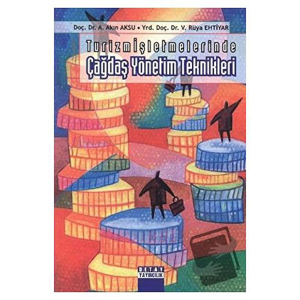 Turizm İşletmelerinde Çağdaş Yönetim Teknikleri