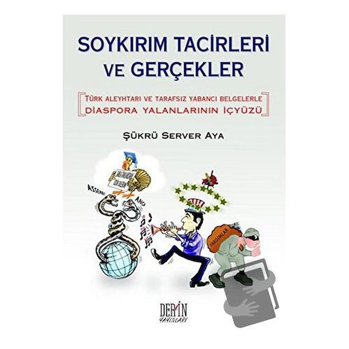 Soykırım Tacirleri ve Gerçekler