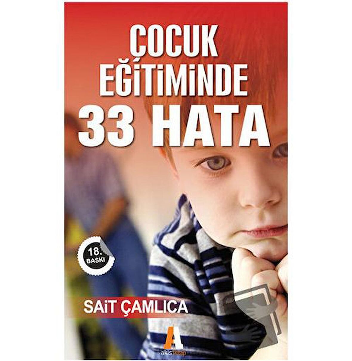 Çocuk Eğitiminde 33 Hata