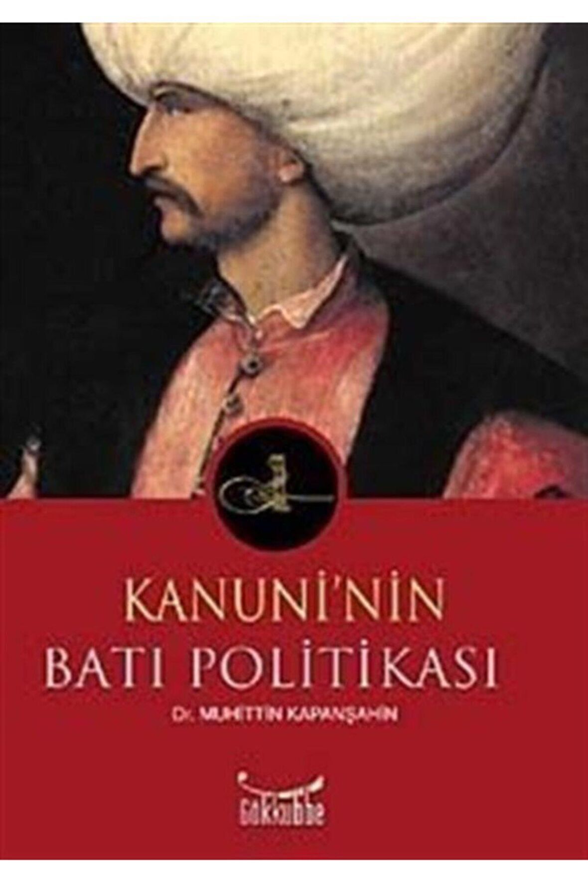 Kanuni’nin Batı Politikası