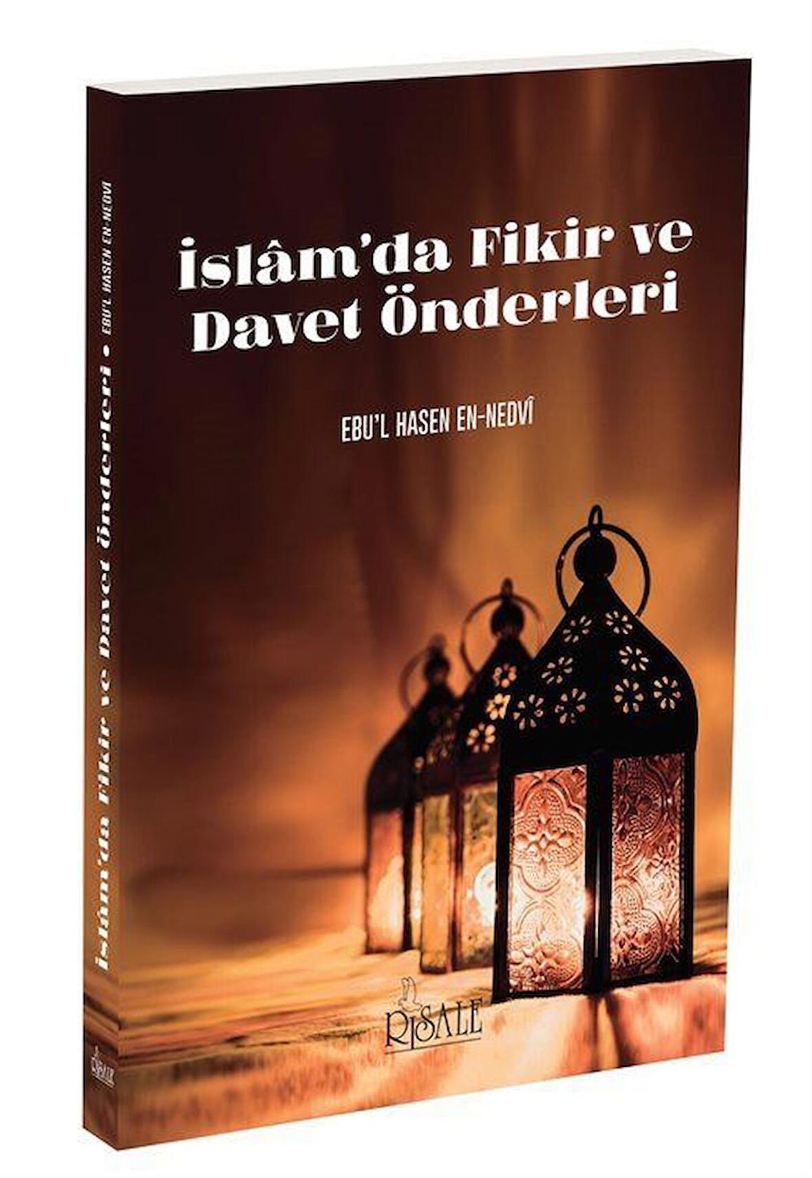 İslam'da Fikir ve Davet Önderleri / Ebu'l Hasen Ali En-Nedvi