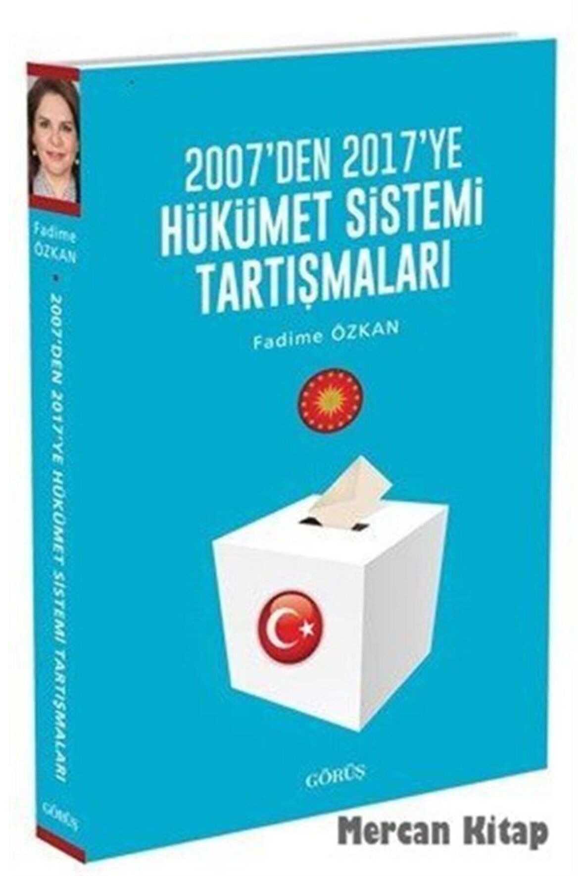 2007'den 2017'ye Hükümet Sistemi Tartışmaları