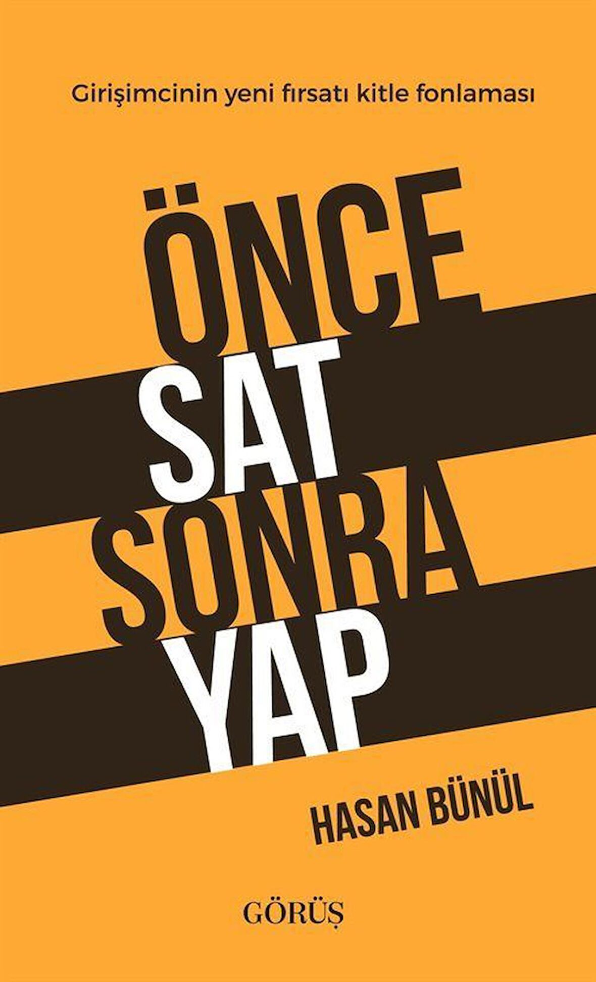 Önce Sat Sonra Yap / Hasan Bünül