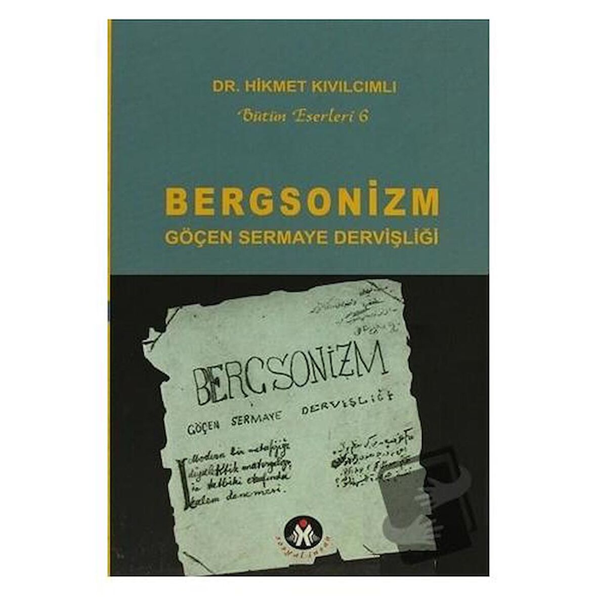 Bergsonizm Göçen Sermaye Dervişliği