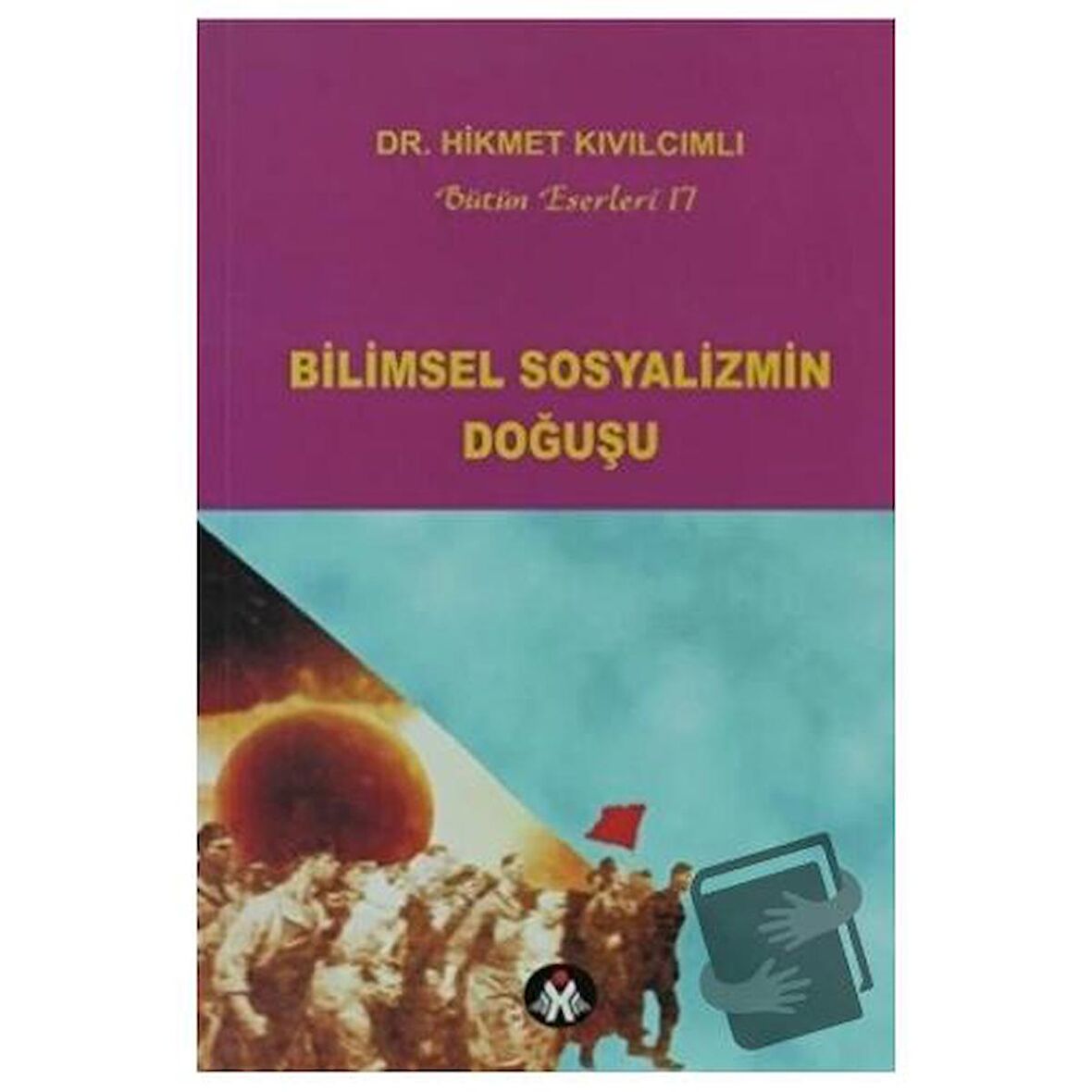 Bilimsel Sosyalizmin Doğuşu - Bütün Eserleri:17