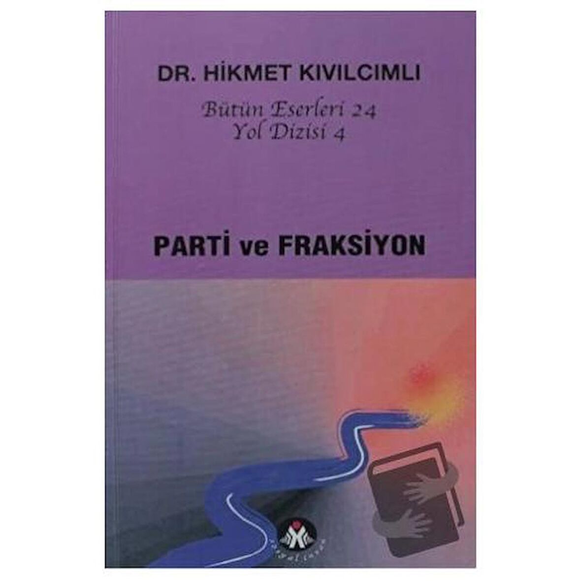 Parti ve Fraksiyon - Yol Dizisi 4