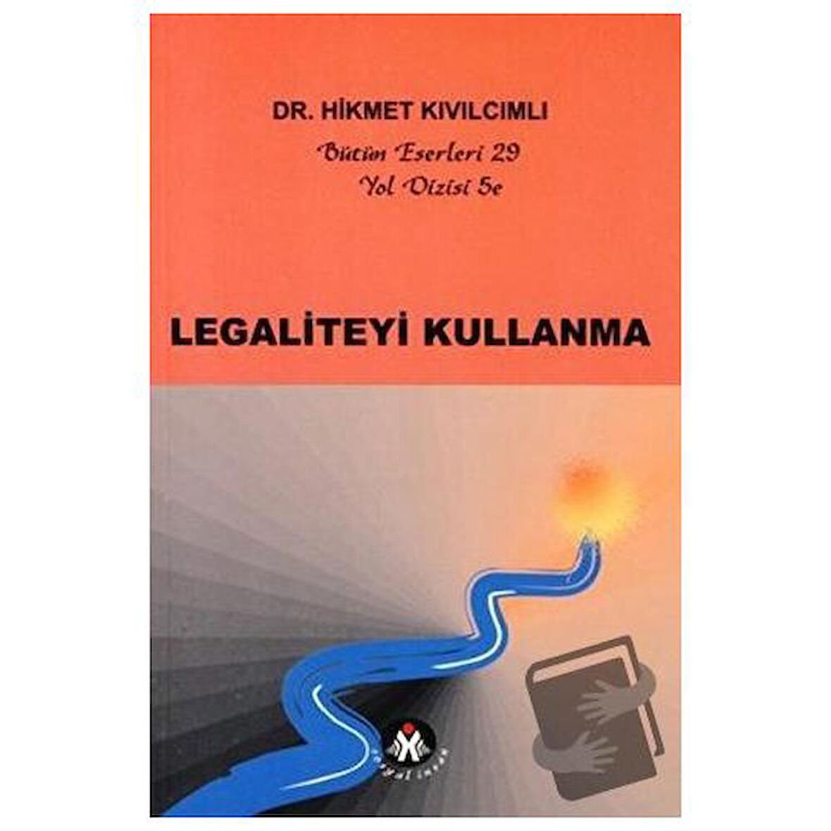 Legaliteyi Kullanma - Yol Dizisi 5e